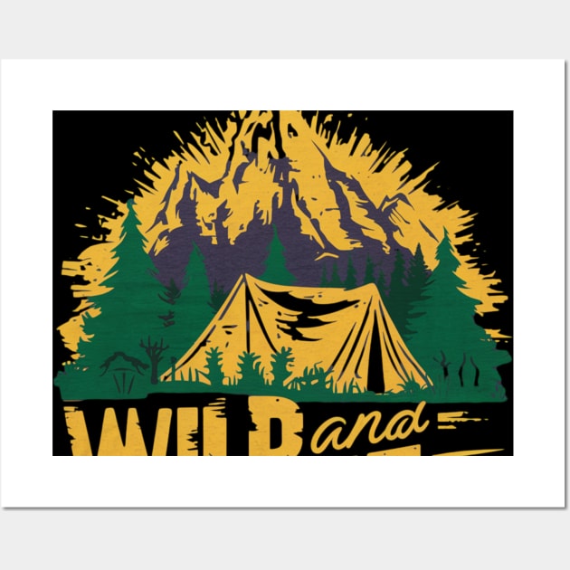 Wild and Free Camping Hiking Wall Art by woormle